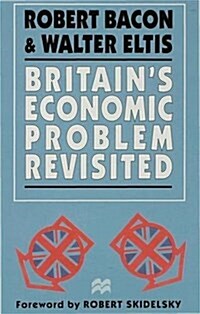 Britains Economic Problem Revisited (Hardcover)