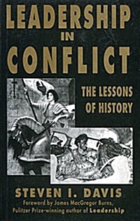 Leadership in Conflict : The Lessons of History (Paperback)
