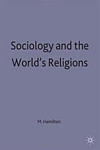 Sociology and the Worlds Religions (Hardcover)