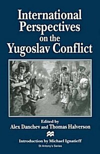 International Perspectives on the Yugoslav Conflict (Paperback)
