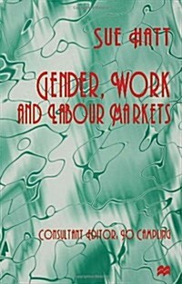 Gender, Work and Labour Markets (Hardcover)