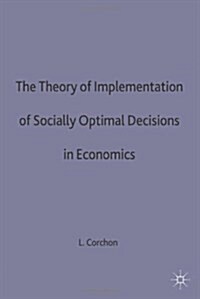 The Theory of Implementation of Socially Optimal Decisions in Economics (Hardcover)