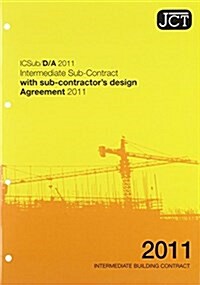 JCT : Intermediate Sub-contract with Sub-contractors Design - Agreement 2011 (Paperback, 2 Rev ed)