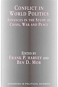 Conflict in World Politics : Advances in the Study of Crisis, War and Peace (Hardcover)