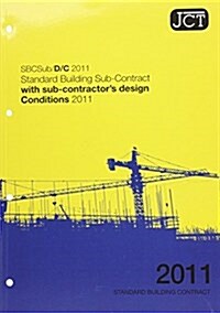 JCT : Standard Building Sub-Contract with Sub Contractors Design-Conditions 2011 (Paperback)