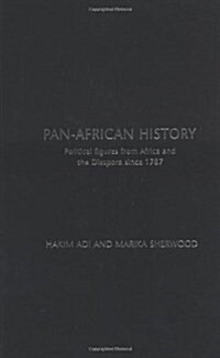 Pan-African History : Political Figures from Africa and the Diaspora Since 1787 (Hardcover)