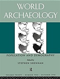 Population and Demography : World archaeology 30:2 (Paperback)
