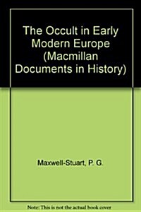 The Occult in Early Modern Europe : A Documentary History (Hardcover)