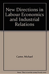 New Directions in Labour Economics and Industrial Relations (Paperback)