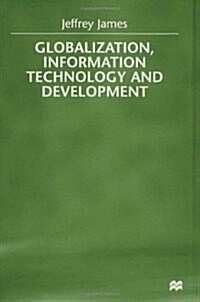 Globalization, Information Technology and Development (Hardcover)