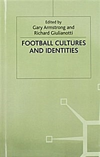 Football Cultures and Identities (Hardcover)