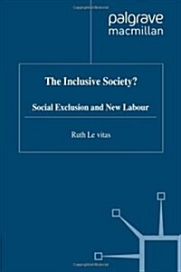 The Inclusive Society? : Social Exclusion and New Labour (Hardcover)