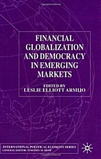 Financial Globalization and Democracy in Emerging Markets (Hardcover)