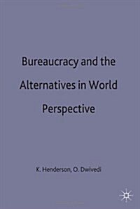 Bureaucracy and the Alternatives in World Perspective (Hardcover)