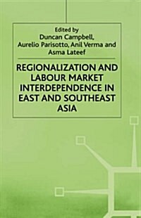 Regionalization and Labour Market Interdependence in East and Southeast Asia (Hardcover)