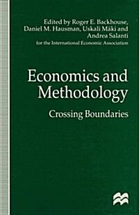 Economics and Methodology : Crossing Boundaries (Hardcover)