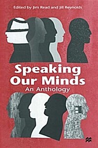 Speaking Our Minds : An Anthology of Personal Experiences of Mental Distress and its Consequences (Hardcover)