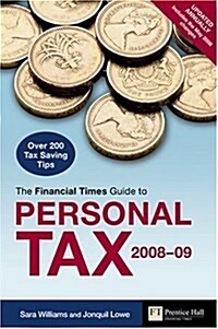Financial Times Guide to Personal Tax : 175 Top Tax Saving Tips (Paperback, 3 Rev ed)
