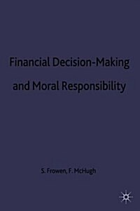 Financial Decision-making and Moral Responsibility (Hardcover)