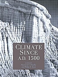 Climate since AD 1500 (Paperback)