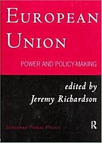 European Union : Power and Policy-Making (Paperback)