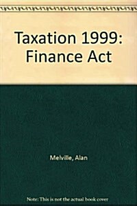 Taxation : Finance Act 1999 (Paperback)