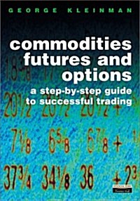 Commodity Futures and Options : A Users Guide (Hardcover)