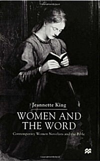 Women and the Word : Contemporary Women Novelists and the Bible (Hardcover)