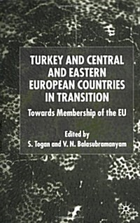 Turkey and Central and Eastern European Countries in Transition : Towards Membership of the EU (Hardcover)