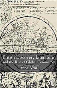 British Discovery Literature and the Rise of Global Commerce (Hardcover)