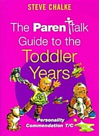 Parentalk Guide to the Toddler Years (Paperback)