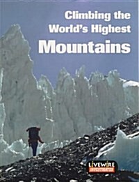 Livewire Investigates Climbing the Worlds Highest Mountains (Paperback)