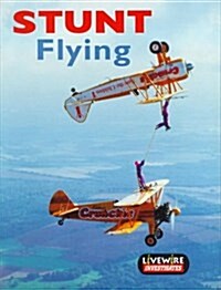 Livewire Investigates Stunt Flying (Paperback)