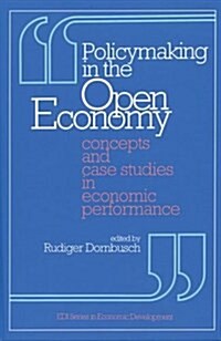 Policymaking in the Open Economy: Concepts and Case Studies in Economic Performance (Hardcover)