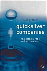 Quicksilver Companies : The Battle for the Online Consumer (Hardcover)