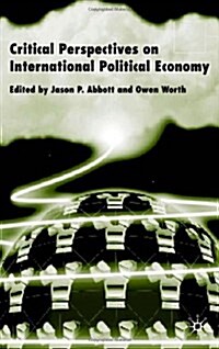 Critical Perspectives on International Political Economy (Hardcover, 2nd ed. 2002)