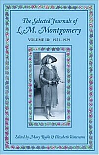 The Selected Journals of L.M. Montgomery, Volume III: 1921-1929 (Paperback)