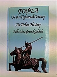 Poona in the Eighteenth Century: An Urban History (Hardcover)