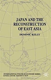 Japan and the Reconstruction of East Asia (Hardcover)