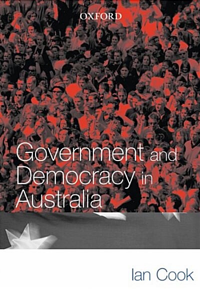 Government and Democracy in Australia (Paperback)