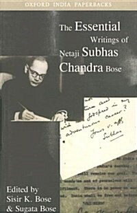 The Essential Writings of Netaji Subhas Chandra Bose (Paperback)