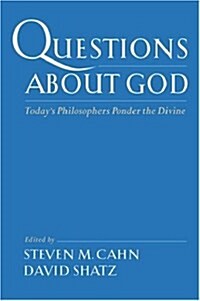 Questions about God: Todays Philosophers Ponder the Divine (Hardcover)