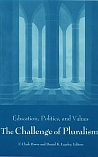 Challenge of Pluralism: Education, Politics, and Values (Paperback, Revised)