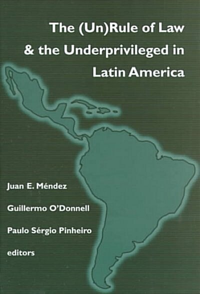 (un)Rule of Law and the Underprivileged in Latin America (Hardcover)