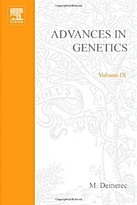 ADVANCES IN GENETICS VOLUME 9 (Paperback)