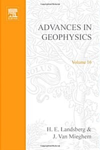 ADVANCES IN GEOPHYSICS VOLUME 16 (Paperback)