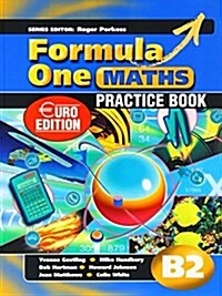 Formula One Maths Euro Edition Practice Book B2 (Paperback, 88 Revised edition)