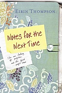 Notes for the Next Time (Paperback)