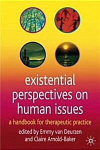 Existential Perspectives on Human Issues : A Handbook for Therapeutic Practice (Hardcover)