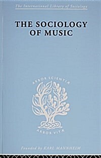 Sociology Of Music      Ils 91 (Paperback)